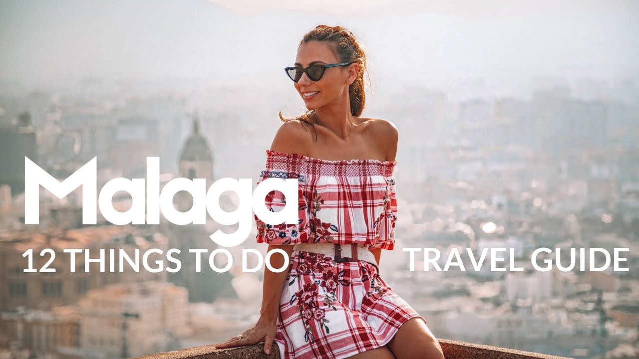 MALAGA Travel Guide | 12 Things To Do in the Spanish City