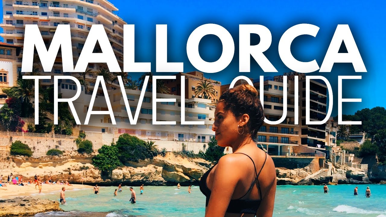 Mallorca: The Best Travel Guide On Youtube 🧳✈️😍🇪🇸