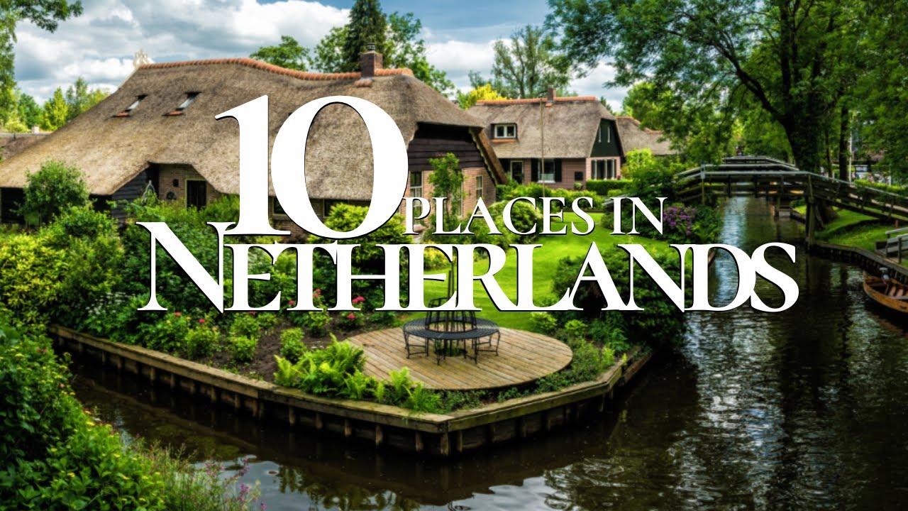 10 Amazing Places to Visit in the Netherlands 4K  🇳🇱  | Netherlands Travel Guide