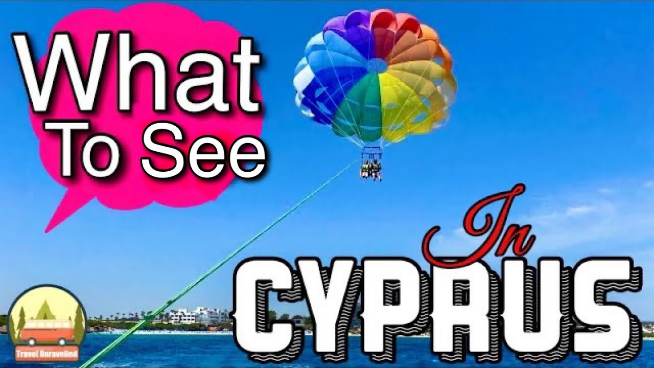 Cyprus Travel Guide: Tips For A Perfect Trip To Cyprus