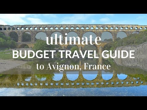 Ultimate Budget Travel Guide to Avignon, France