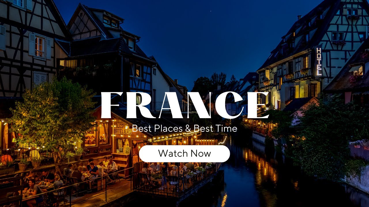 Discovering the Best of France: Travel Guide