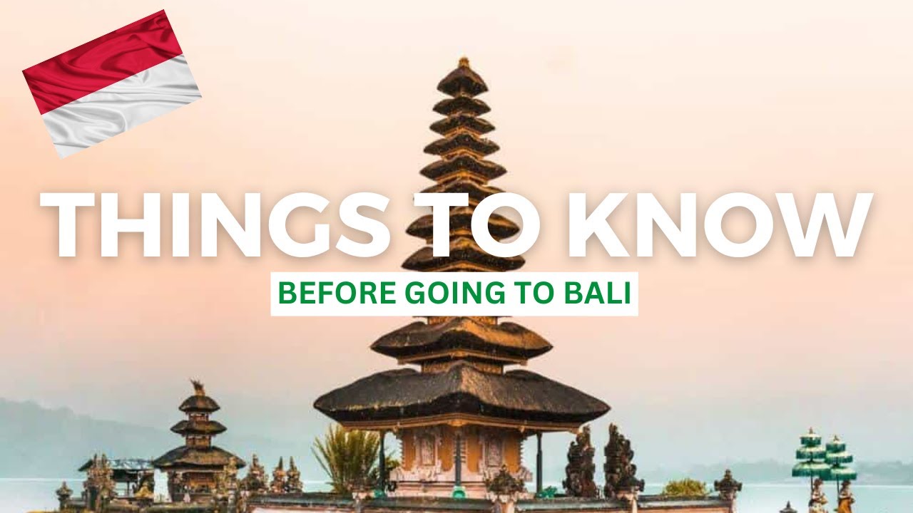 Things You Need to Know Before Visiting Bali: A Travel Guide to Indonesia