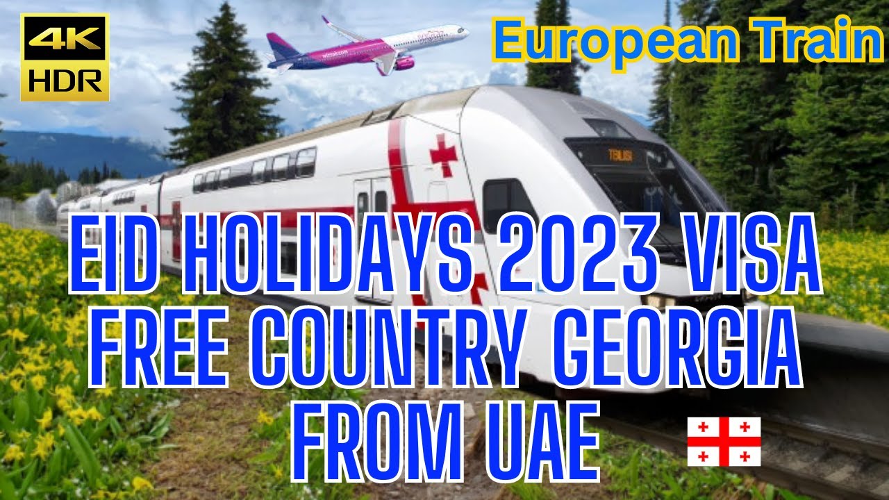 Tbilisi to Kutaisi Train Ultimate Guide for Travel Tips 2023 / UAE Residents No Need Visa to Georgia